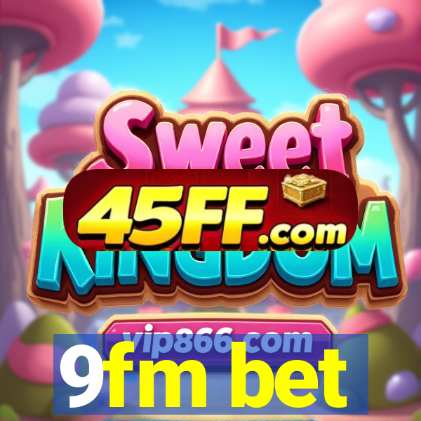 9fm bet